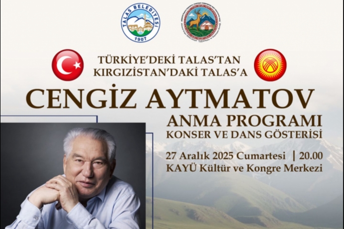 T�rkiye�deki Talas�tan K�rg�zistan�daki Talas�a Uzanan G�n�l K�pr�s� Cengiz Aytmatov Talas�ta Sanatla An�l�yor